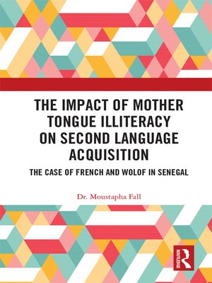 cover image of The Impact of Mother Tongue Illiteracy on Second Language Acquisition
